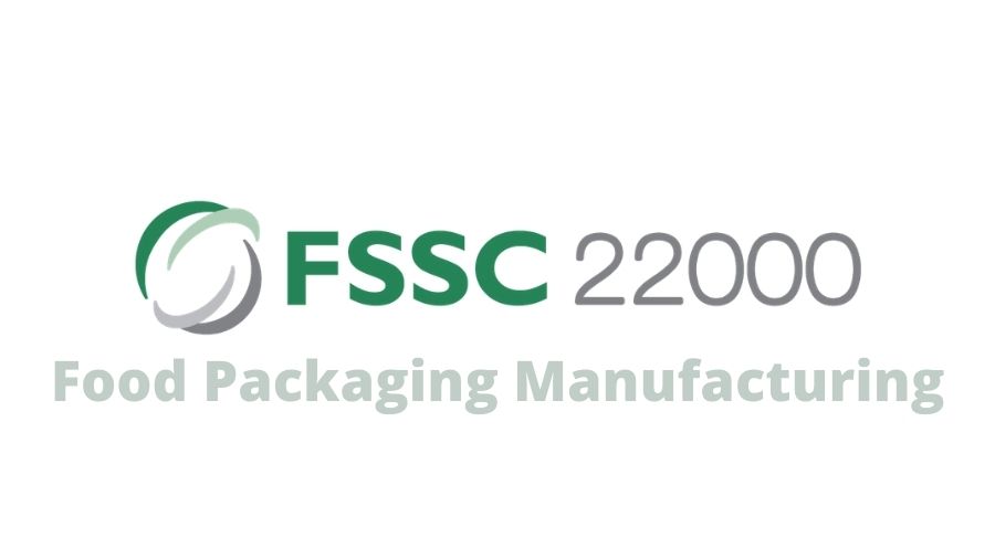 FSSC 22000 Food Packaging Manufacturing